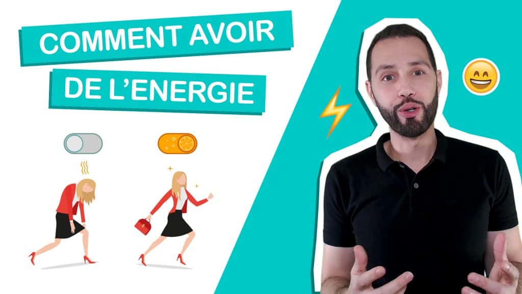 Comment avoir de l'énergie ?