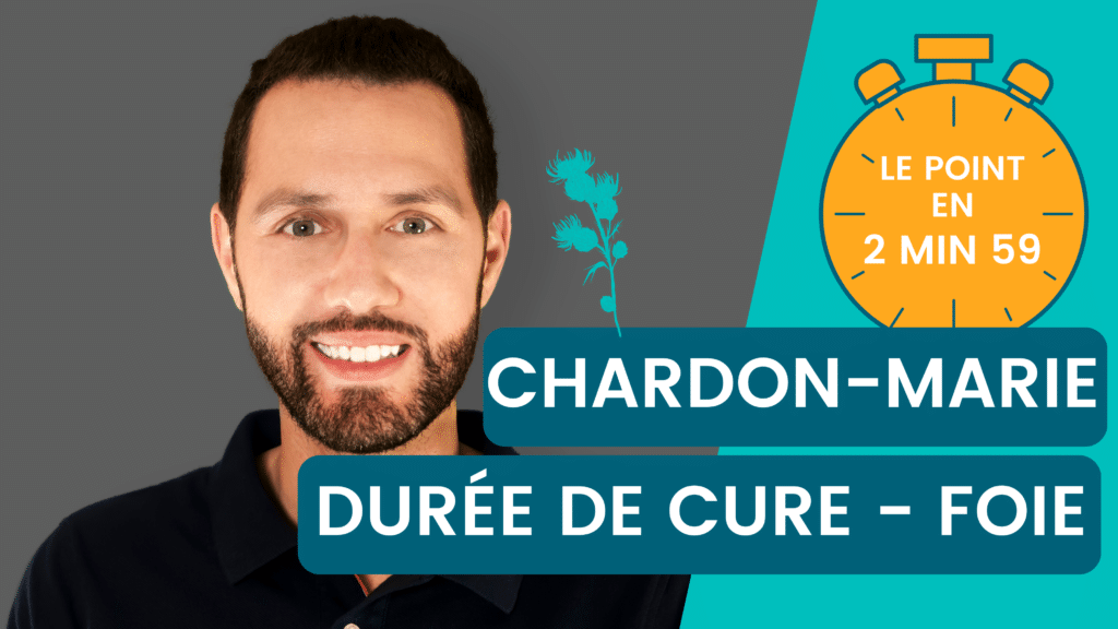 Combien de temps dure une cure de chardon marie selon vos besoins