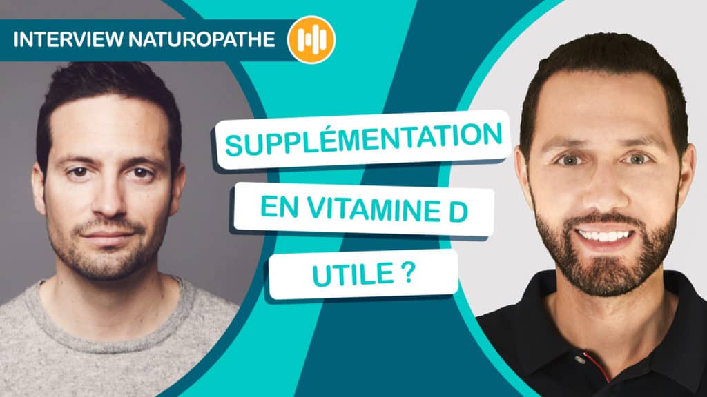 Supplémentation en vitamine D, utile ? Interview naturopathe